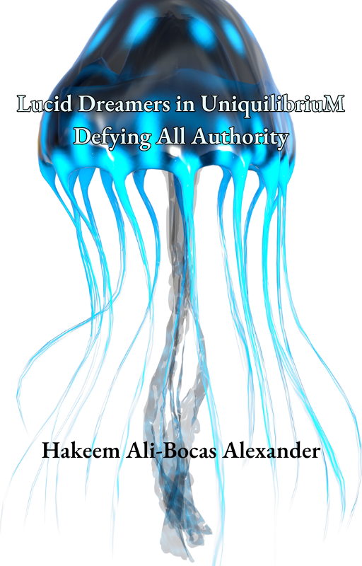 Lucid Dreamers in UniquilibriuM: Defying All Authority (eBook)